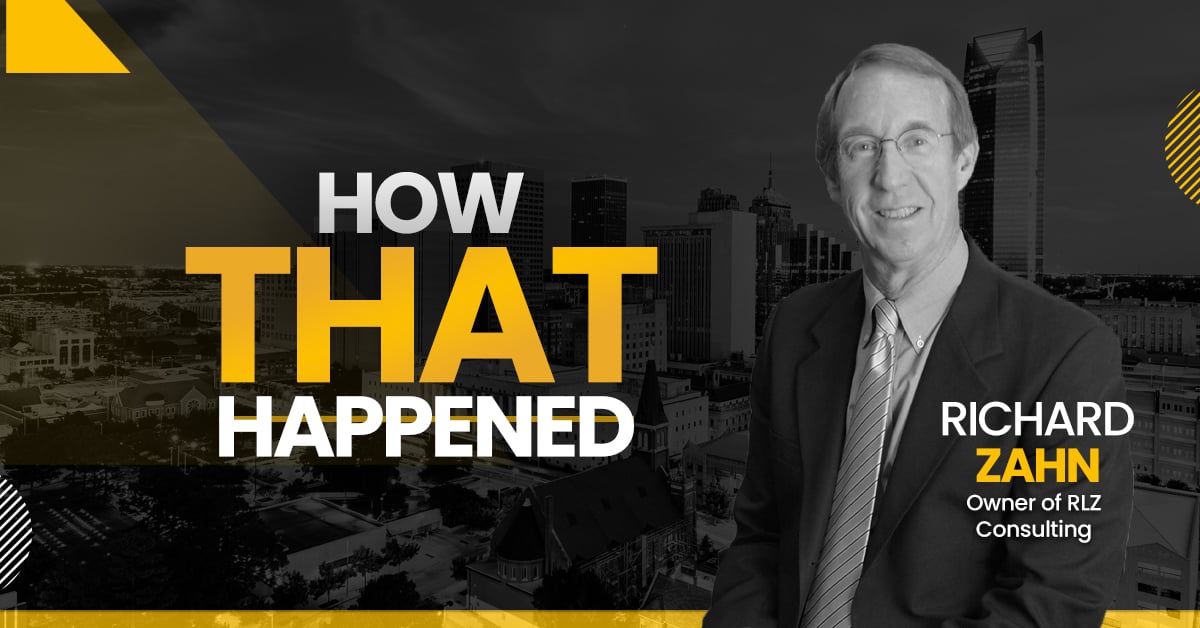 Richard Zahn RLZ Consulting - "How That Happened"