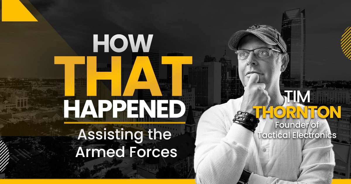 Tim Thornton Tactical Electronics - "How That Happened"